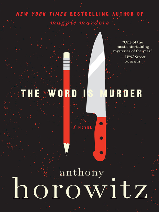 Title details for The Word Is Murder by Anthony Horowitz - Available
